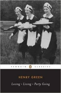 Loving Living Party Going by Henry Green Penguin Classics.jpg
