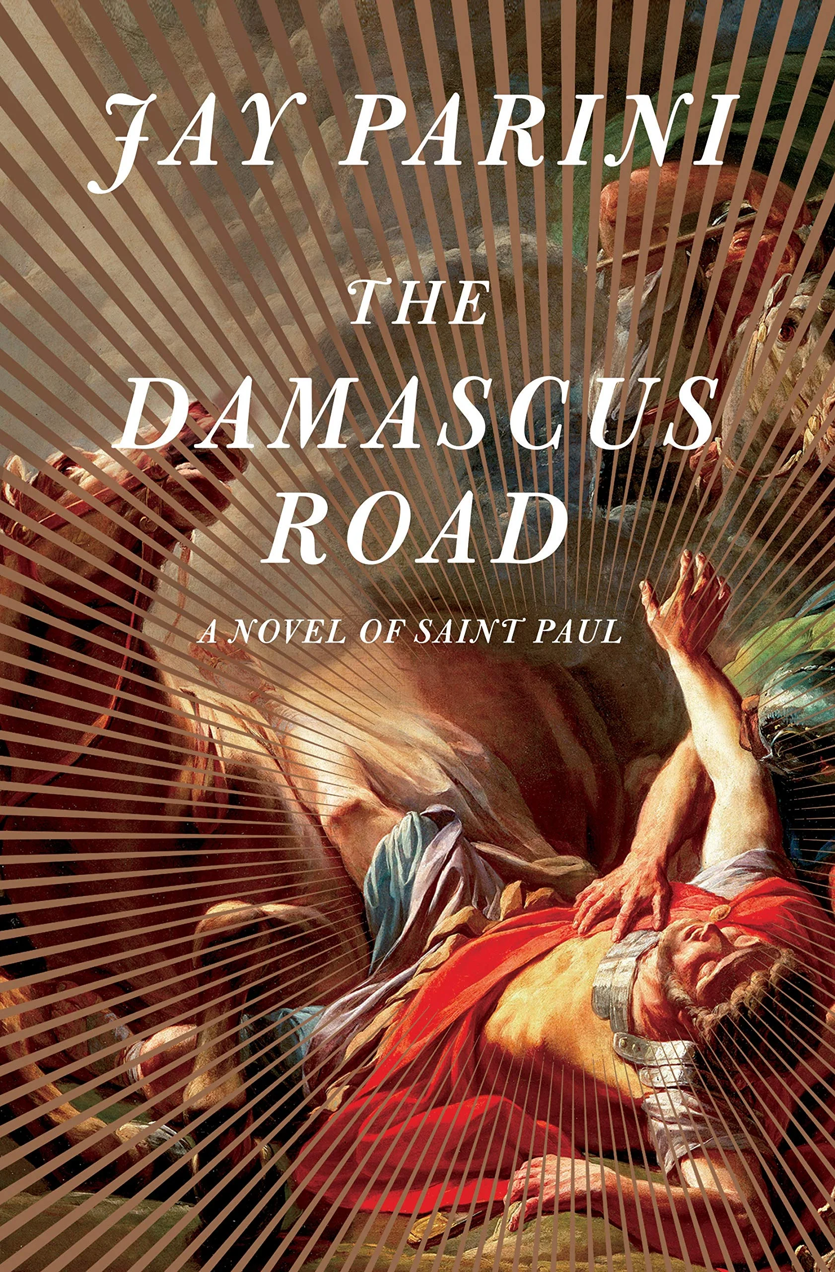The Damascus Road By Jay Parini, Doubleday, 2019