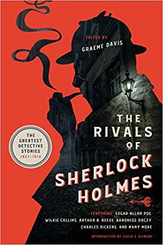 The Rivals of Sherlock Holmes Edited by Graeme Davis Pegasus Books, 2019