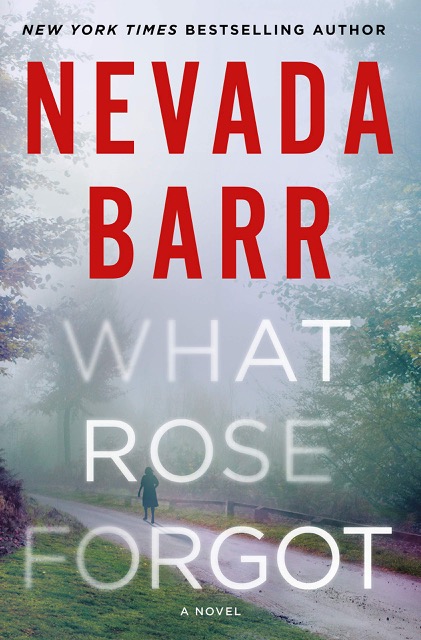 What Rose Forgot by Nevada Barr Minotaur 2019