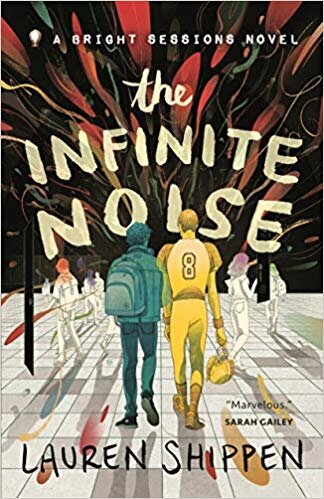 Childrens YA The Infinite Noise A Bright Sessions Novel by Lauren Shippen.jpg