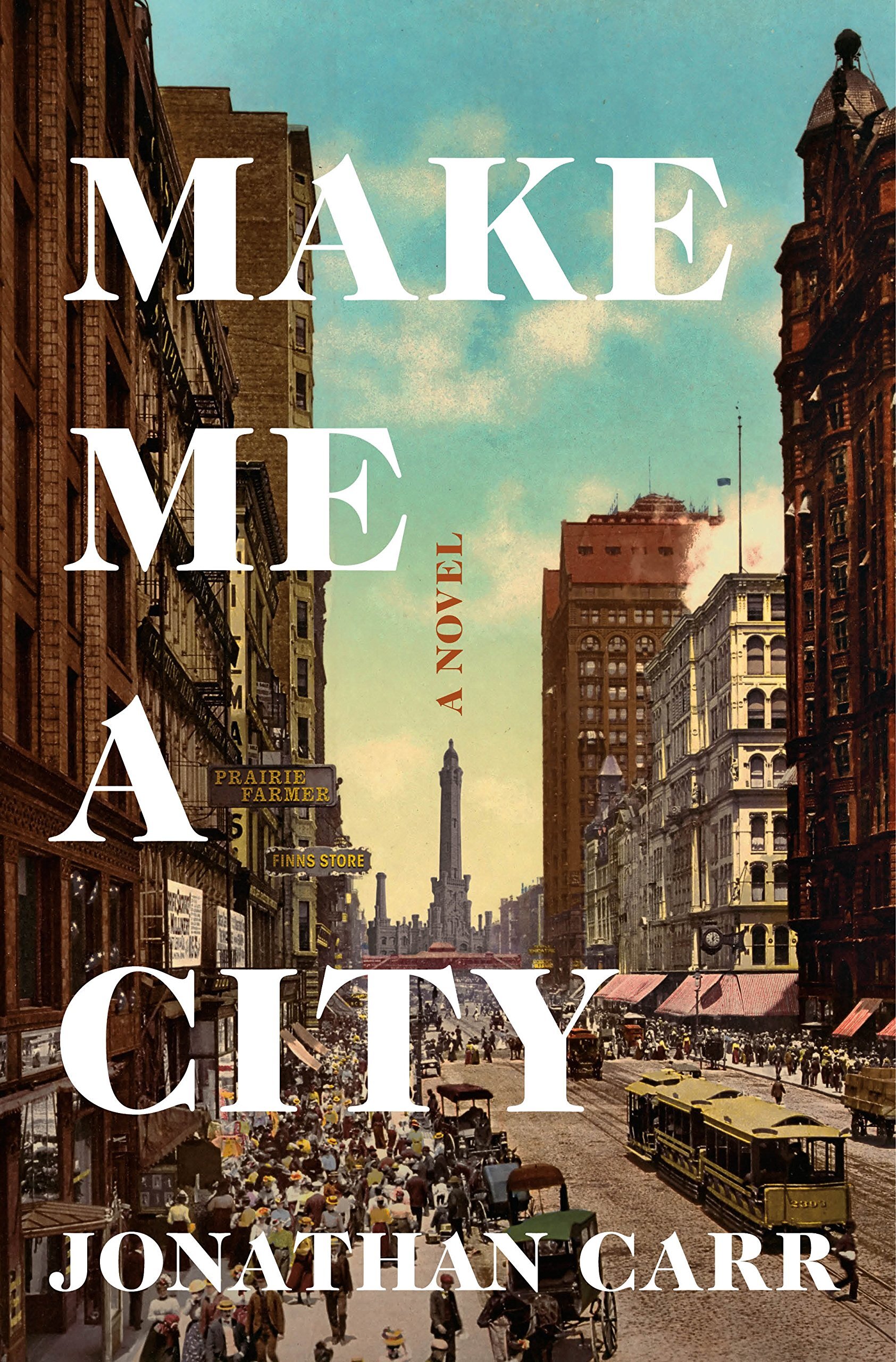 Debut Fiction Make Me a City by Jonathan Carr.jpg