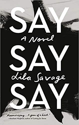 Debut Fiction Say Say Say by Lila Savage.jpg