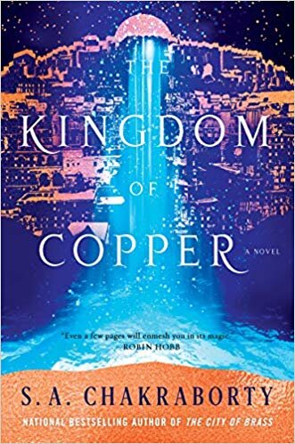 Science Fiction & Fantasy The Kingdom of Copper by S. A. Chakraborty.jpg
