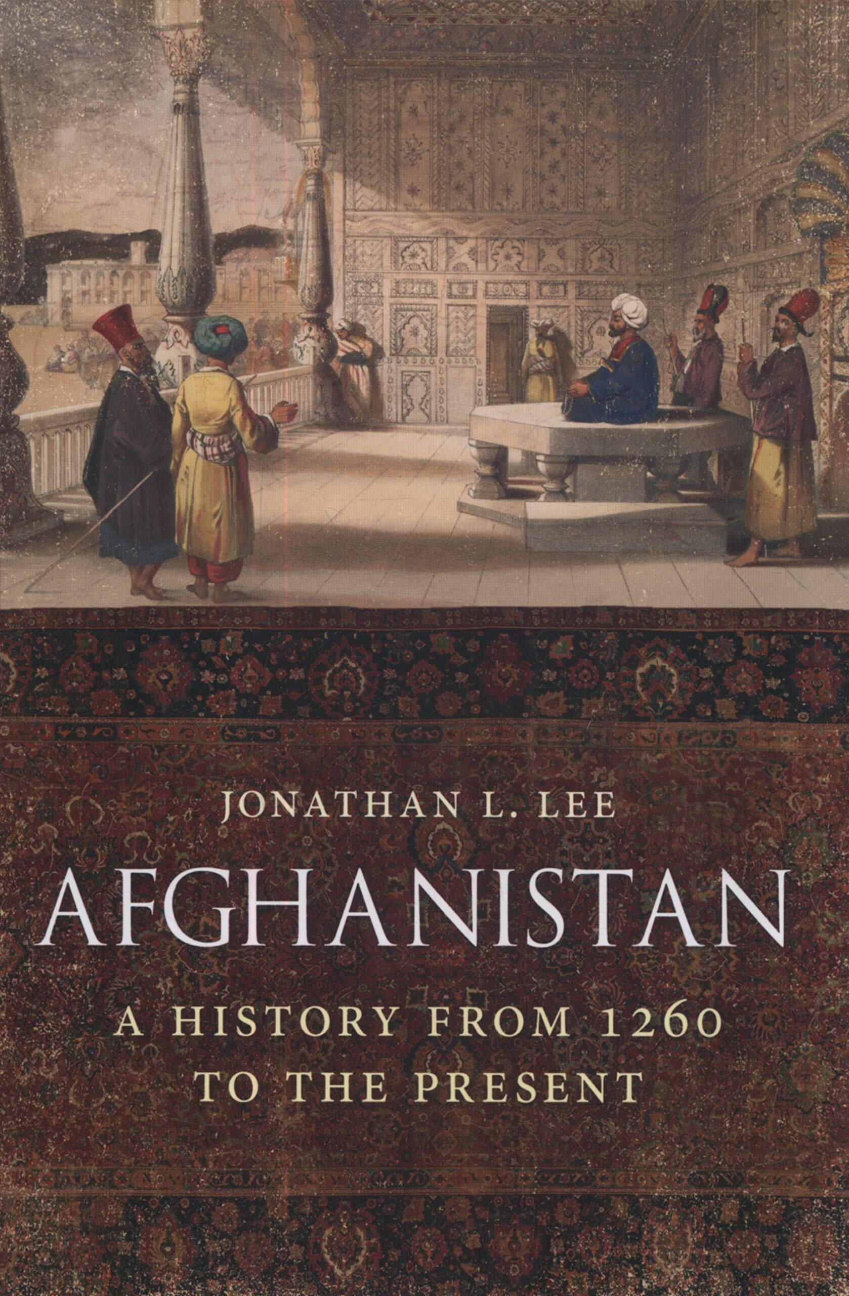 History Afghanistan A History from 1260 to the Present by Jonathan L. Lee.jpg