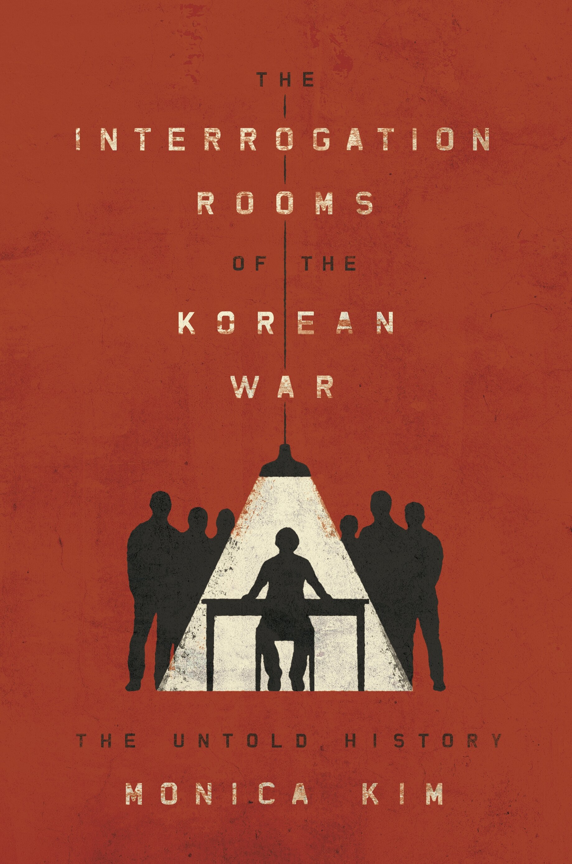 History The Interrogation Rooms of the Korean War by Monica Kim.jpg