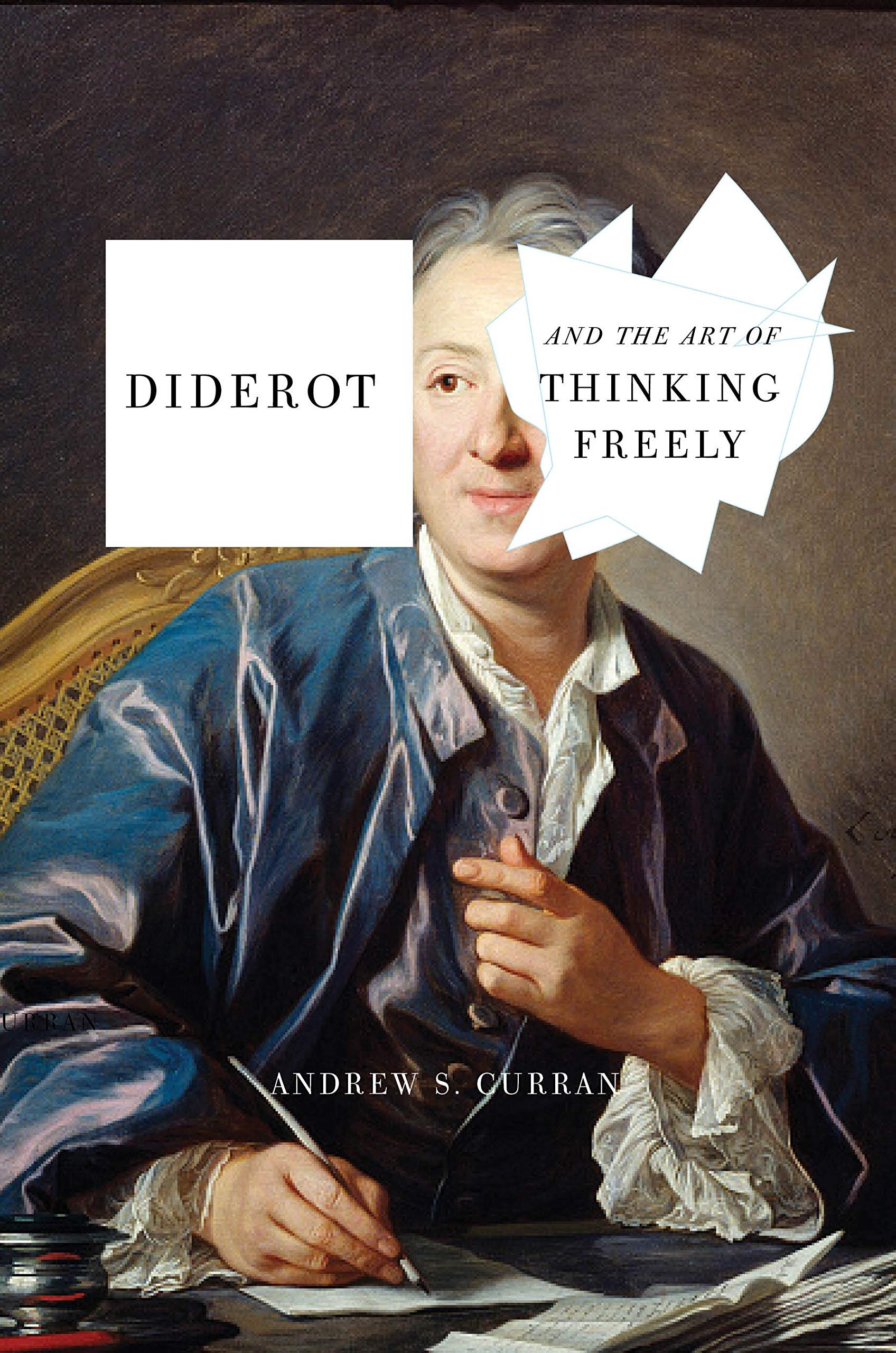 Biography Diderot and the Art of Thinking Freely by Andrew S Curran.jpg