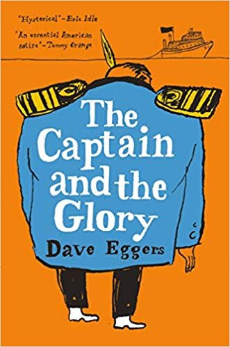 Worst Fiction The Captain and the Glory by Dave Eggers.jpg