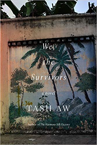 Best Fiction We the Survivors by Tash Aw.jpg