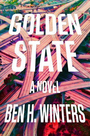 Best Fiction Golden State by Ben H. Winters.jpg