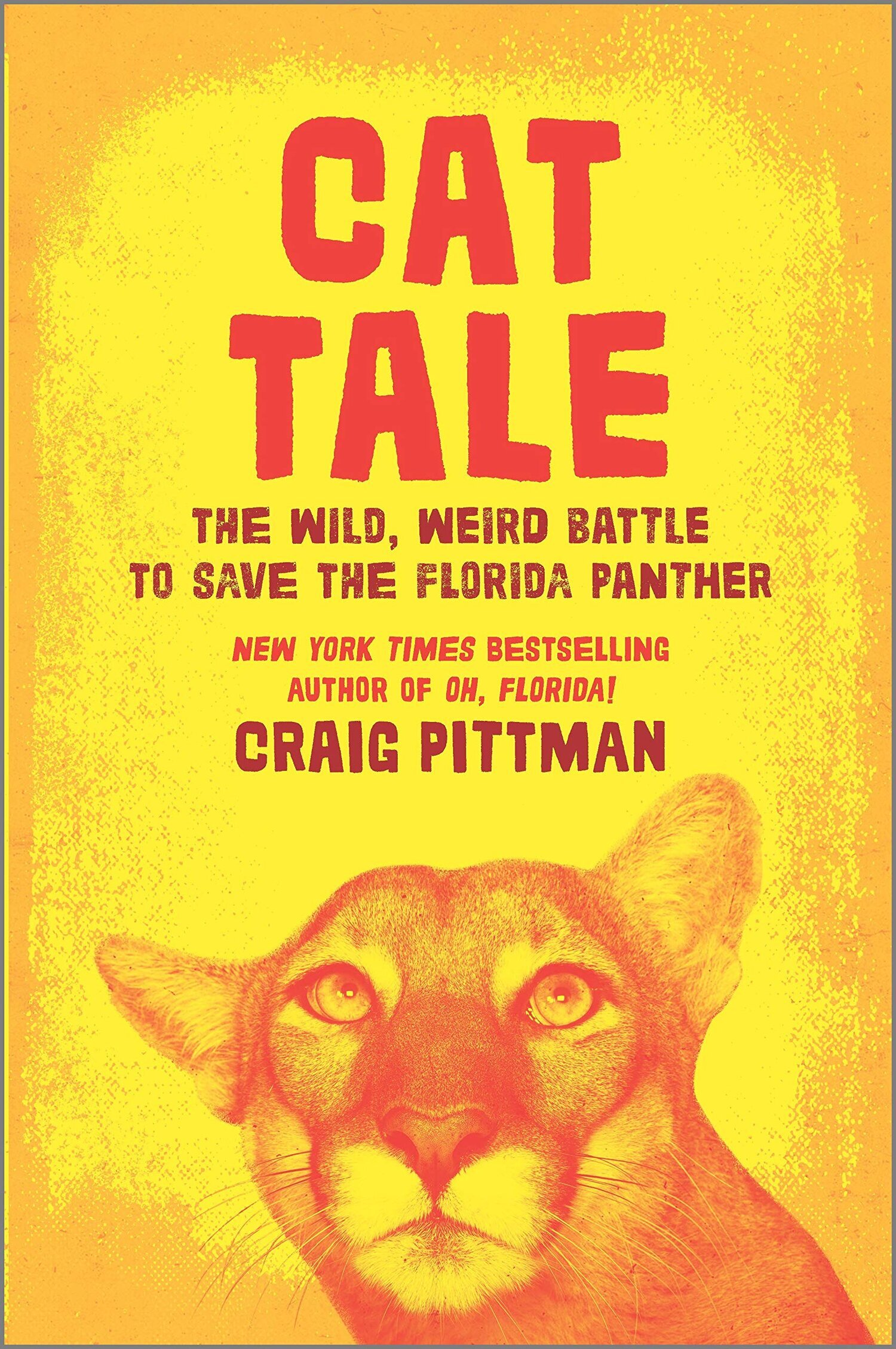 Best of Nature Cat Tale The Wild Weird Battle To Save the Florida Panther by Craig Pittman.jpg