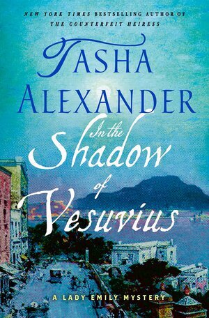 Best of Mystery In the Shadow of Vesuvius by Tasha Alexander.jpg