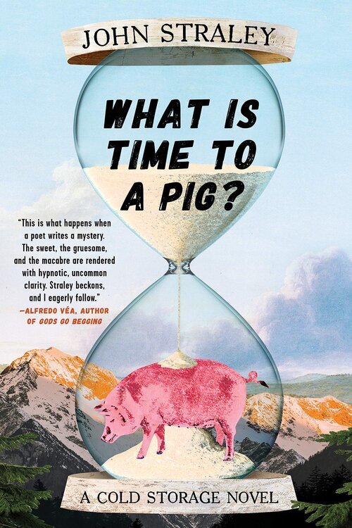 Best of Mystery What Is Time To a Pig By John Straley.jpg