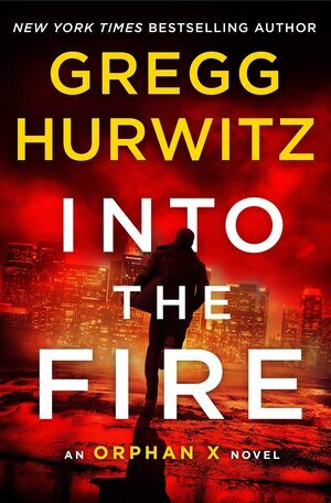Best of Thrillers Into the Fire by Gregg Hurwitz.jpg