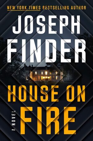 Best of Thrillers House on Fire by Joseph Finder.jpg