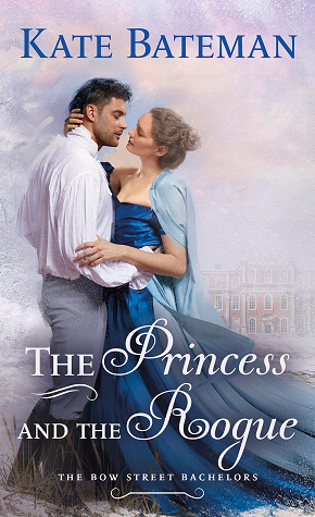 Best of Romance The Princess and the Rogue The Bow Street Bachelors by Kate Bateman.png