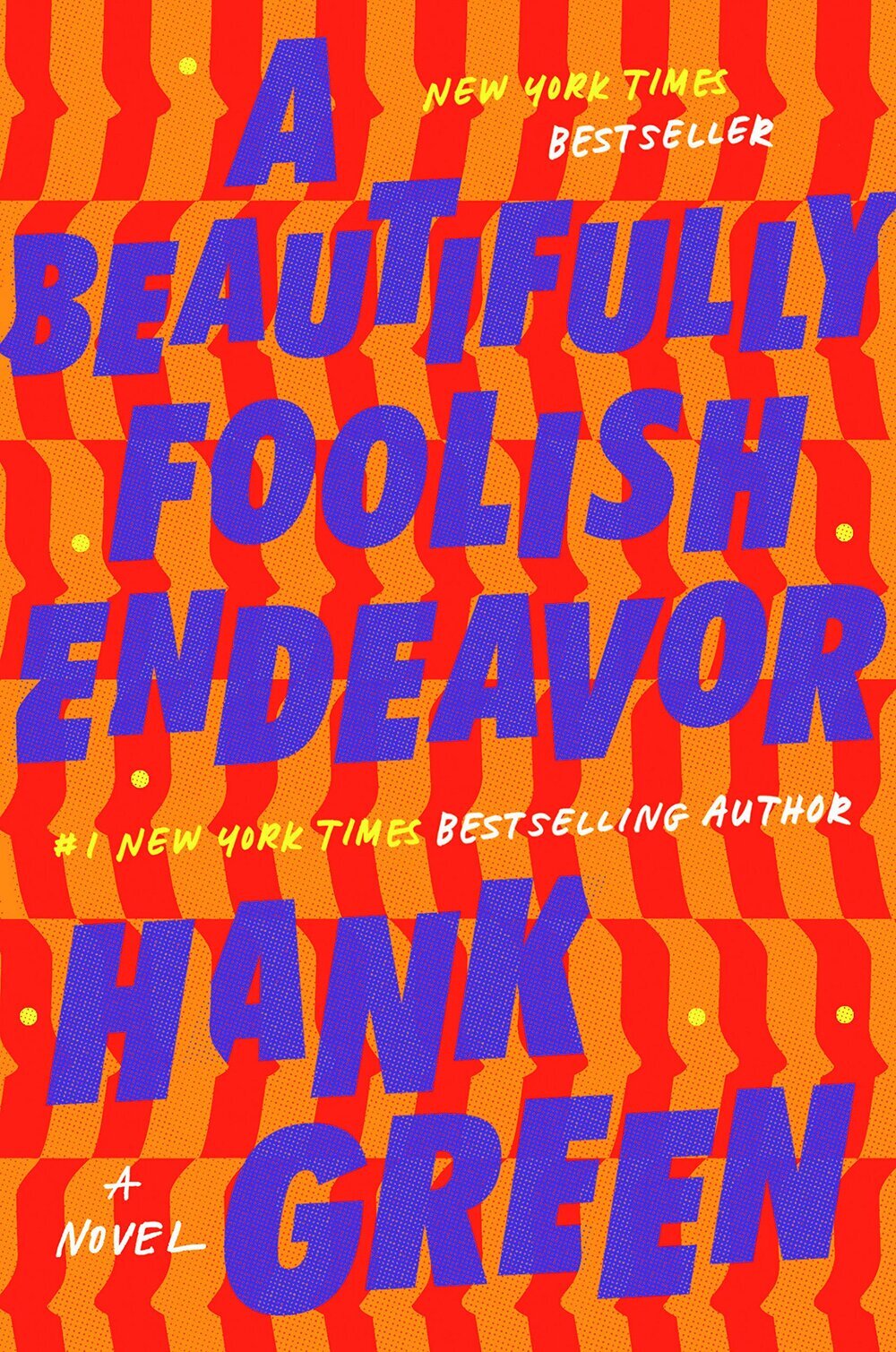 Worst Fiction 2020 A Beautifully Foolish Endeavor by Hank Green.jpg