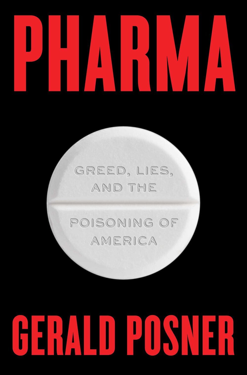 Best of 2020 Nonfiction Pharma Greed, Lies, and the Poisoning of America by Gerald Posner.jpg