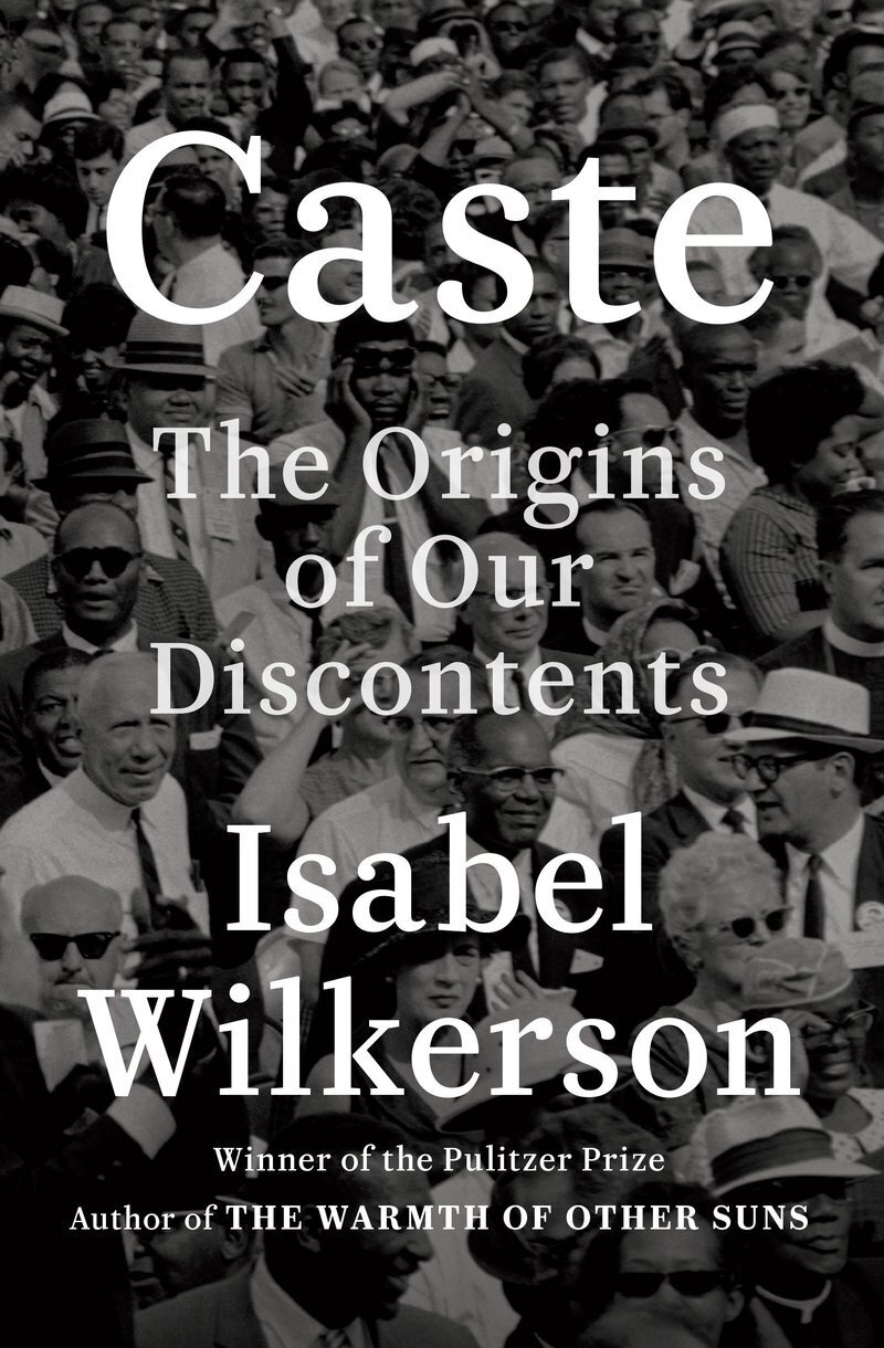 Best of 2020 Nonfiction Caste The Origins of Our Discontents by Isabel Wilkerson.jpg