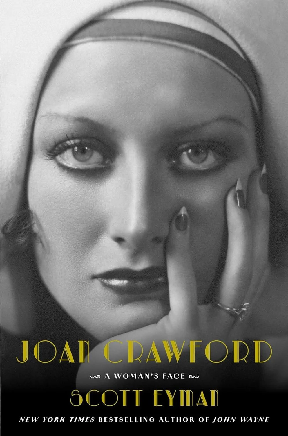 Joan Crawford: A Woman's Face by Scott Eyman