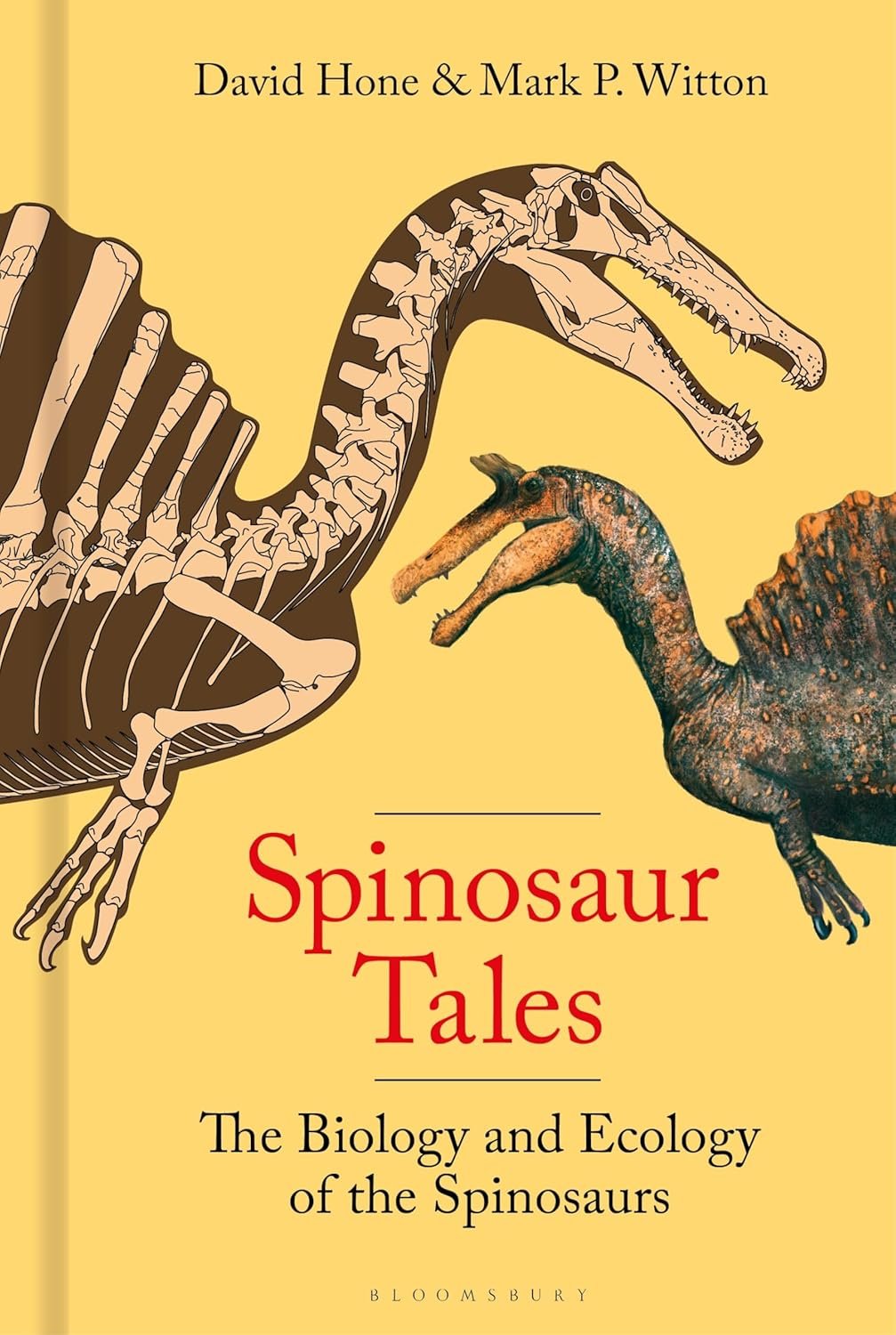 Spinosaur Tales by David Hone &amp; Mark Witton