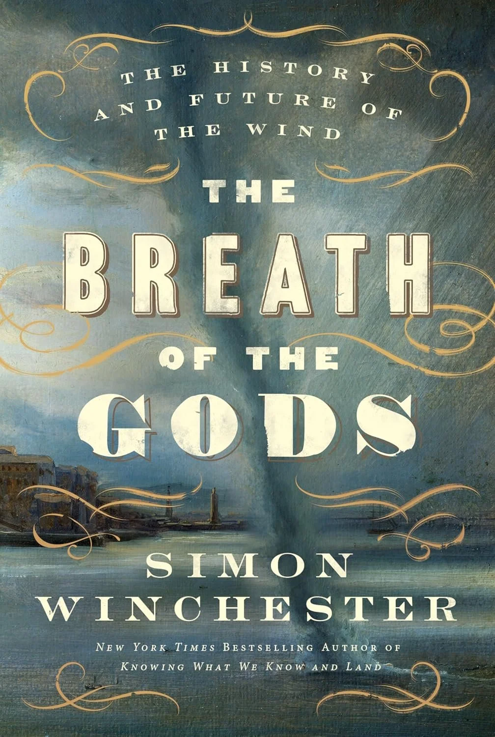 The Breath of the Gods by Simon Winchester