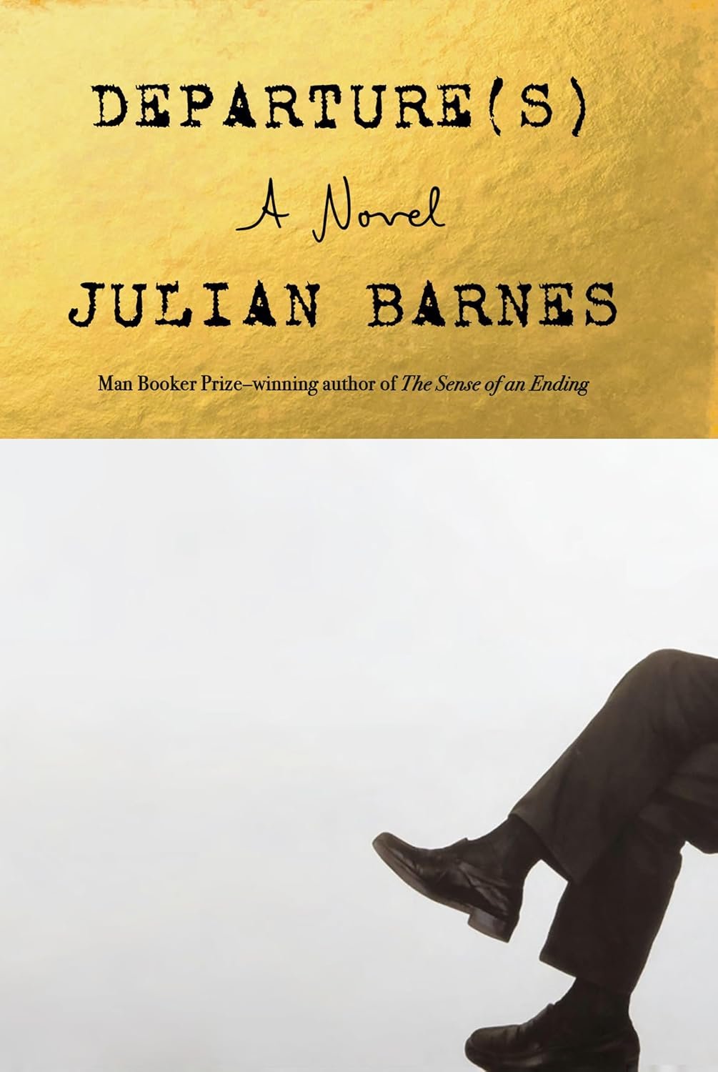 Departure(s) by Julian Barnes