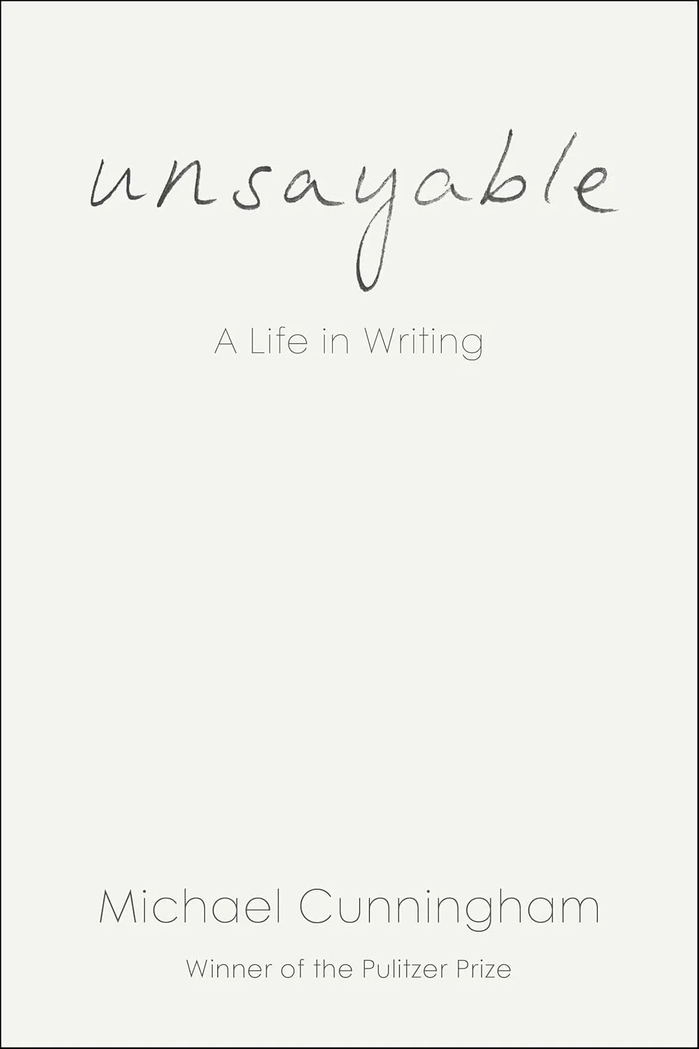 Unsayable by Michael Cunningham