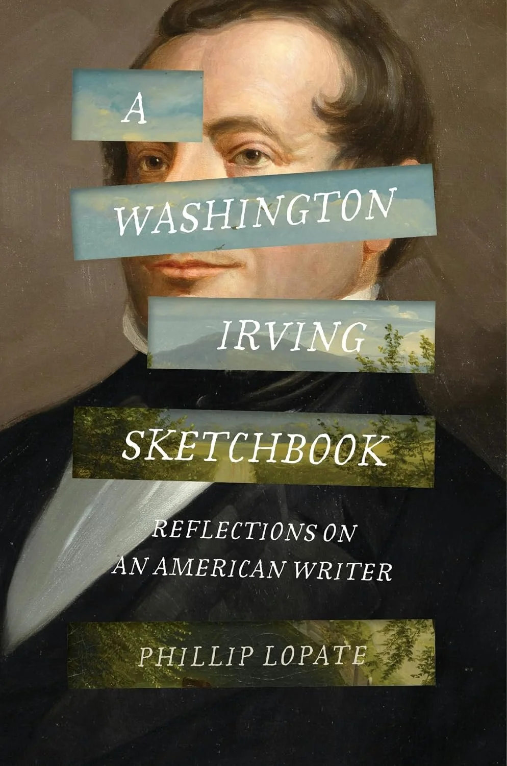 A Washington Irving Sketchbook by Phillip Lopate