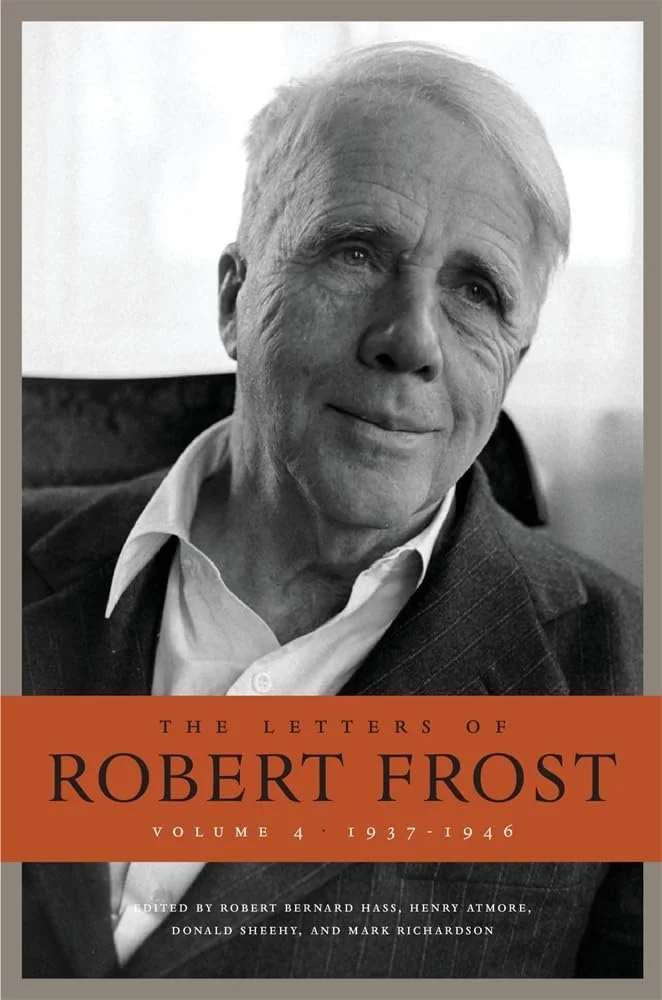 The Letters of Robert Frost, Volume 4