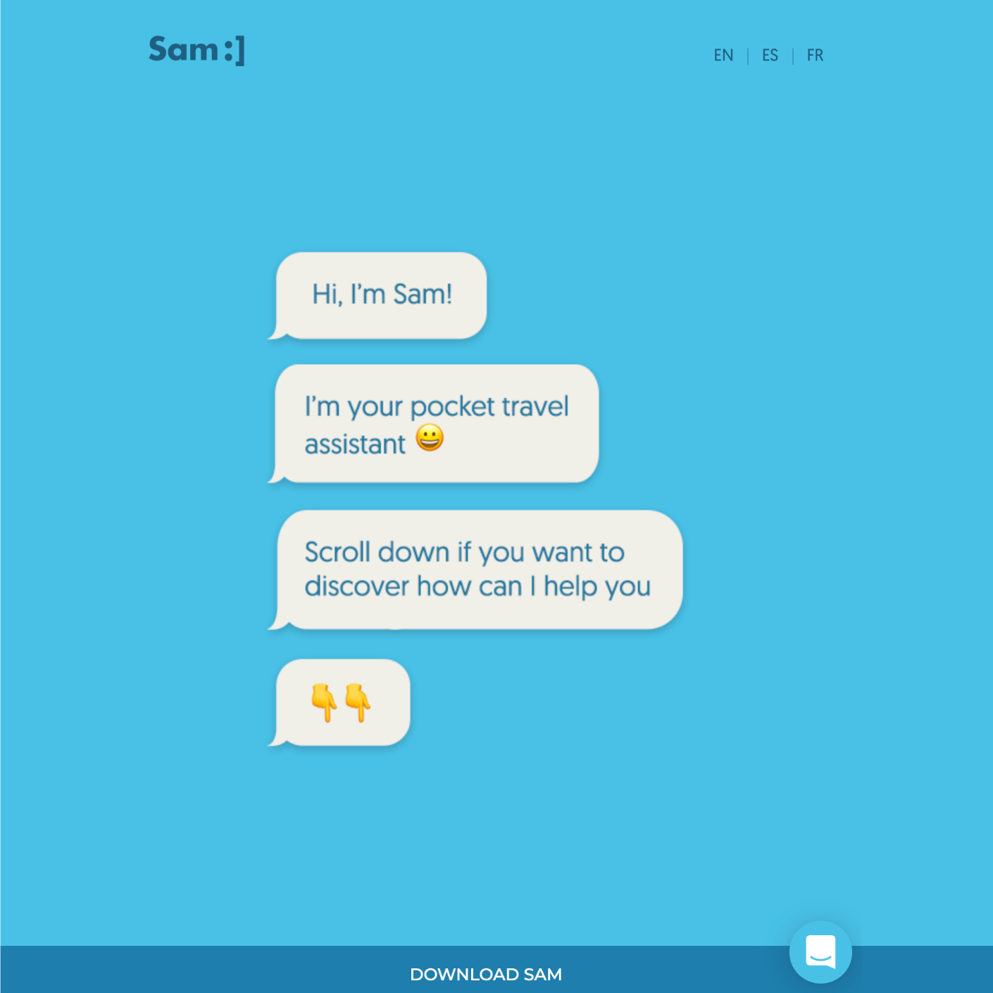 Sam was initially launched exclusively to clients in the US and due to our successful campaigns, we released the app to our other regions, starting in UK & Europe and later Australia, Asia, etc.