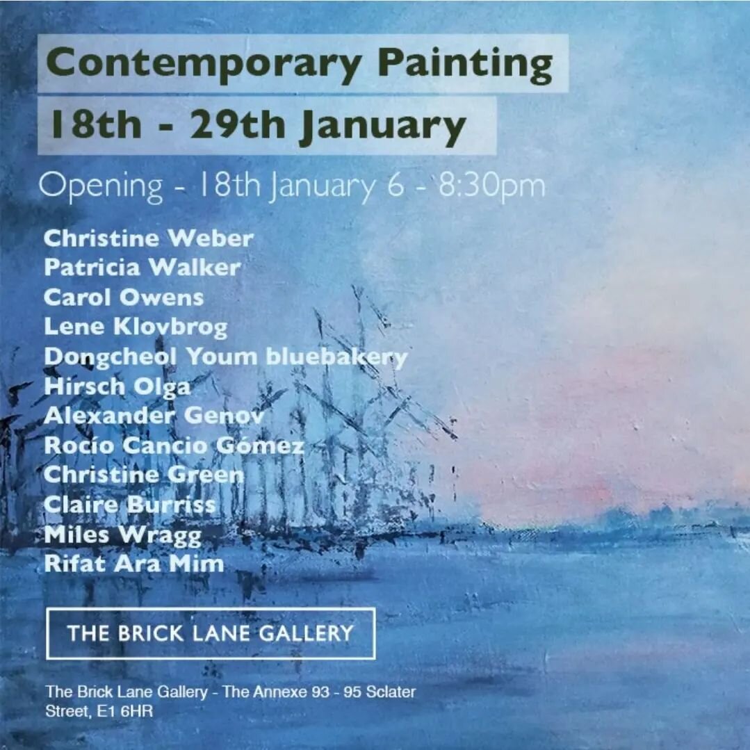 Exhibition!!!
Very excited to be taking part in this Contemporary Painting exhibition at The Brick Lane Gallery, London! Starting next week....

18th to 29th January 2023 

Opening | Opening event &ndash; Wednesday the 18th January (6pm &ndash; 8:30p