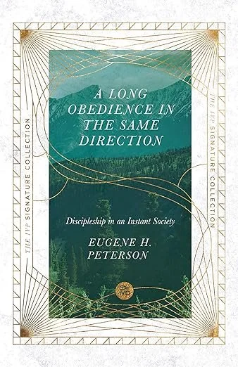 A Long Obedience in the Same Direction