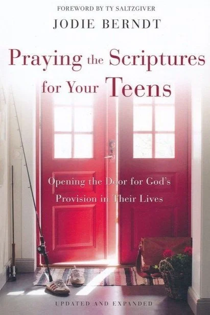Praying the Scriptures for Your Teens