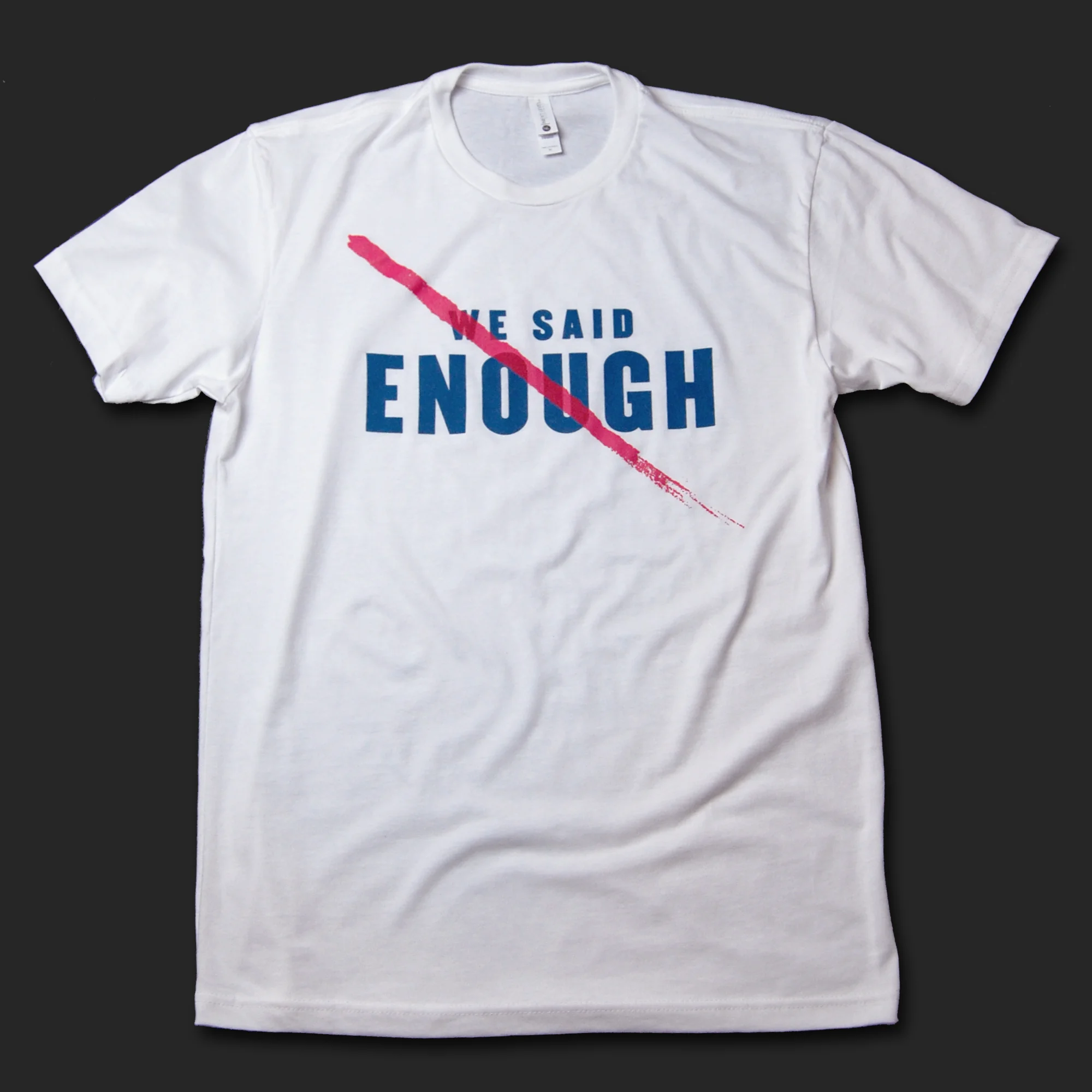 We Said Enough Logo Shirt