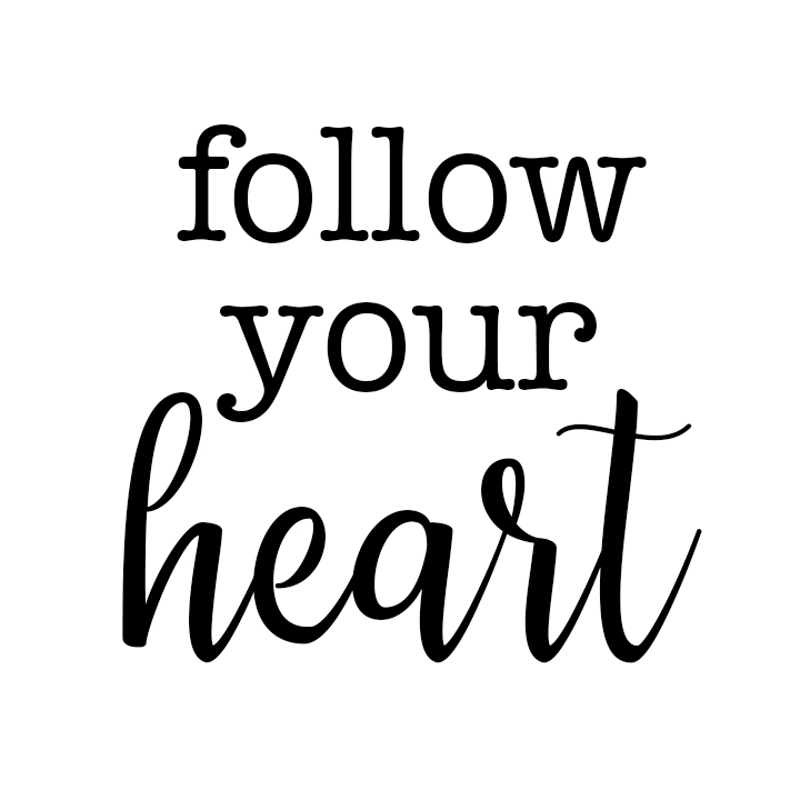 10"x10" | Follow your heart