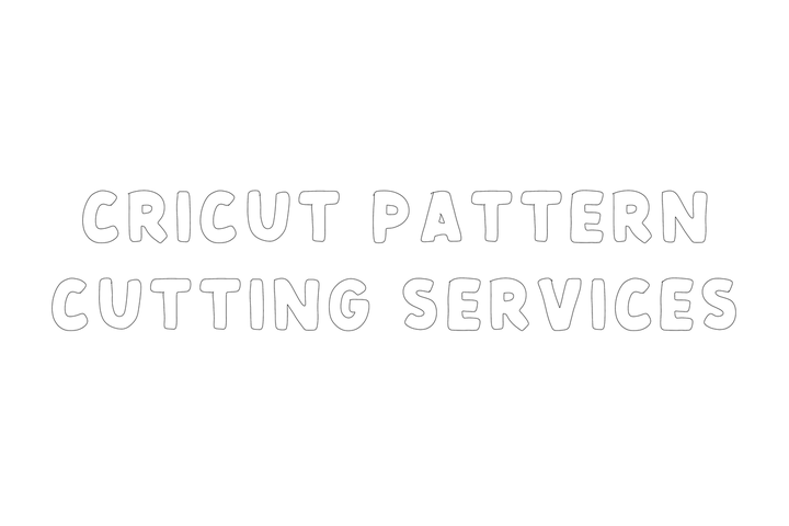 Cricut Pattern Cutting Services