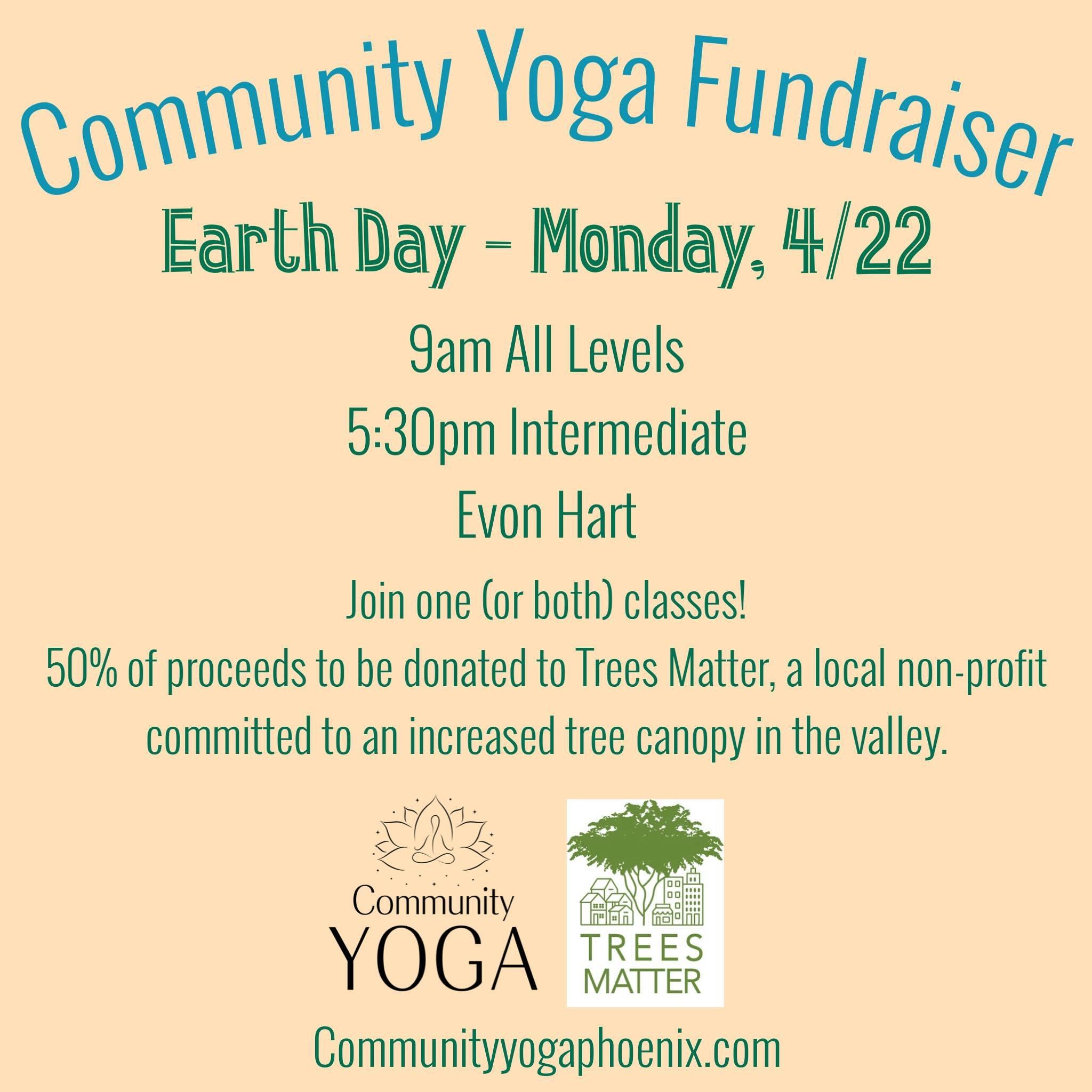 🌎 Earth Day 🌎Fundraiser to benefit @treesmatteraz 🌳!!! Half of all proceeds from my Monday, April 22nd classes will go to this wonderful organization who are devoted to creating a tree canopy right here in the valley, promoting healthier air quali