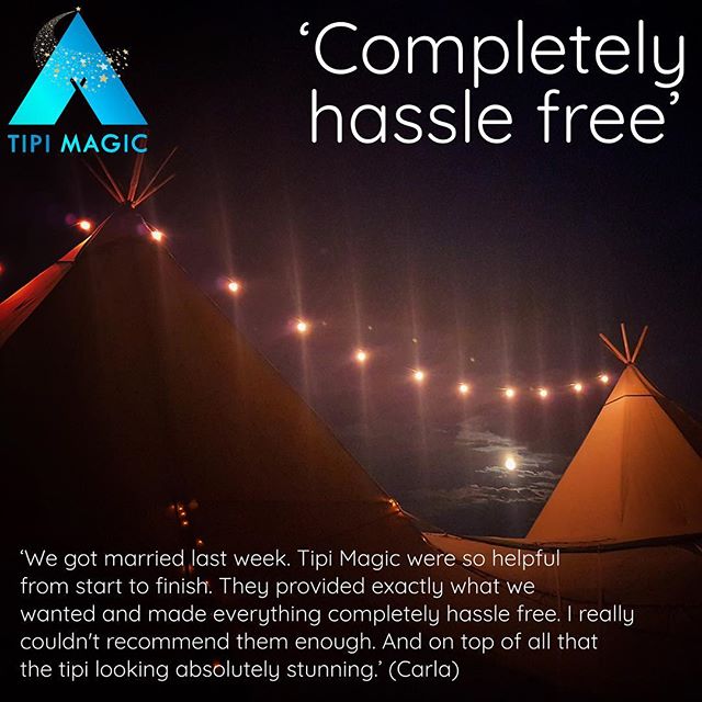 &lsquo;We got married last week. Tipi Magic were so helpful from start to finish. They provided exactly what we wanted and made everything completely hassle free. I really couldn't recommend them enough. And on top of all that the tipi looking absolu