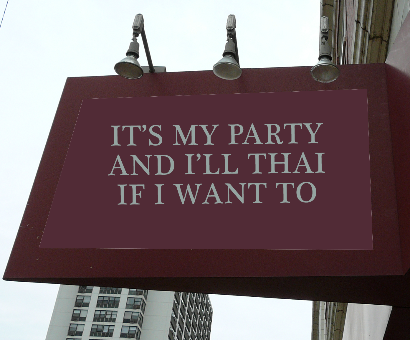 its-my-party-and-ill-thai-if-i-want-to.png