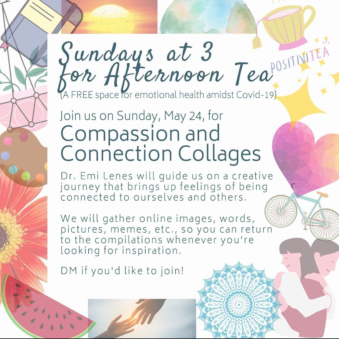 In our upcoming self-care gathering (Sunday, May 24th at 3pm), we will create virtual &ldquo;Compassion &amp; Connection&rdquo; collages. Together, we will select images, quotes, lyrics, pictures, art, memes, metaphors and/or literal representations 