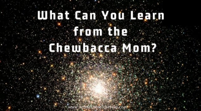 What Can You Learn From the Chewbacca Mom_.png