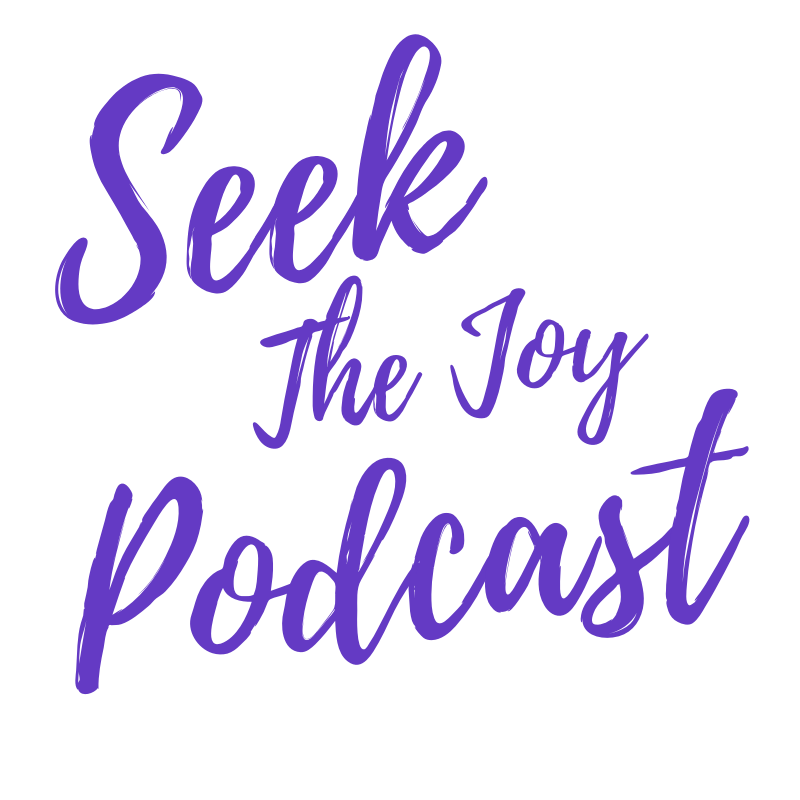 Seek The Joy Podcast