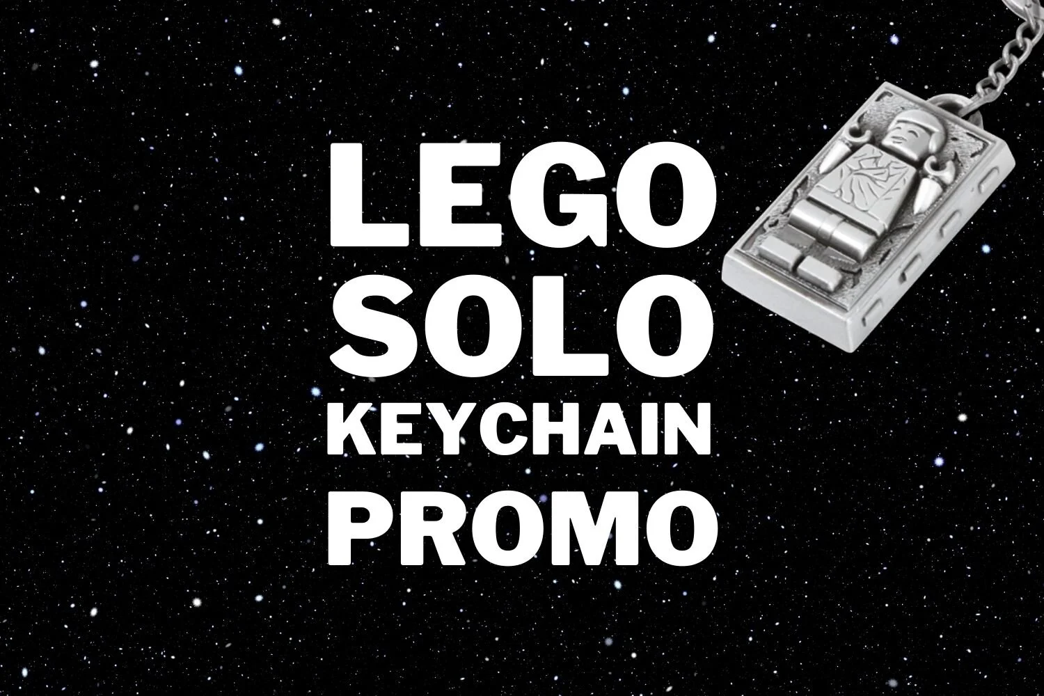 EXPIRED - LEGO VIP Offer - Han Solo Keychain Promo