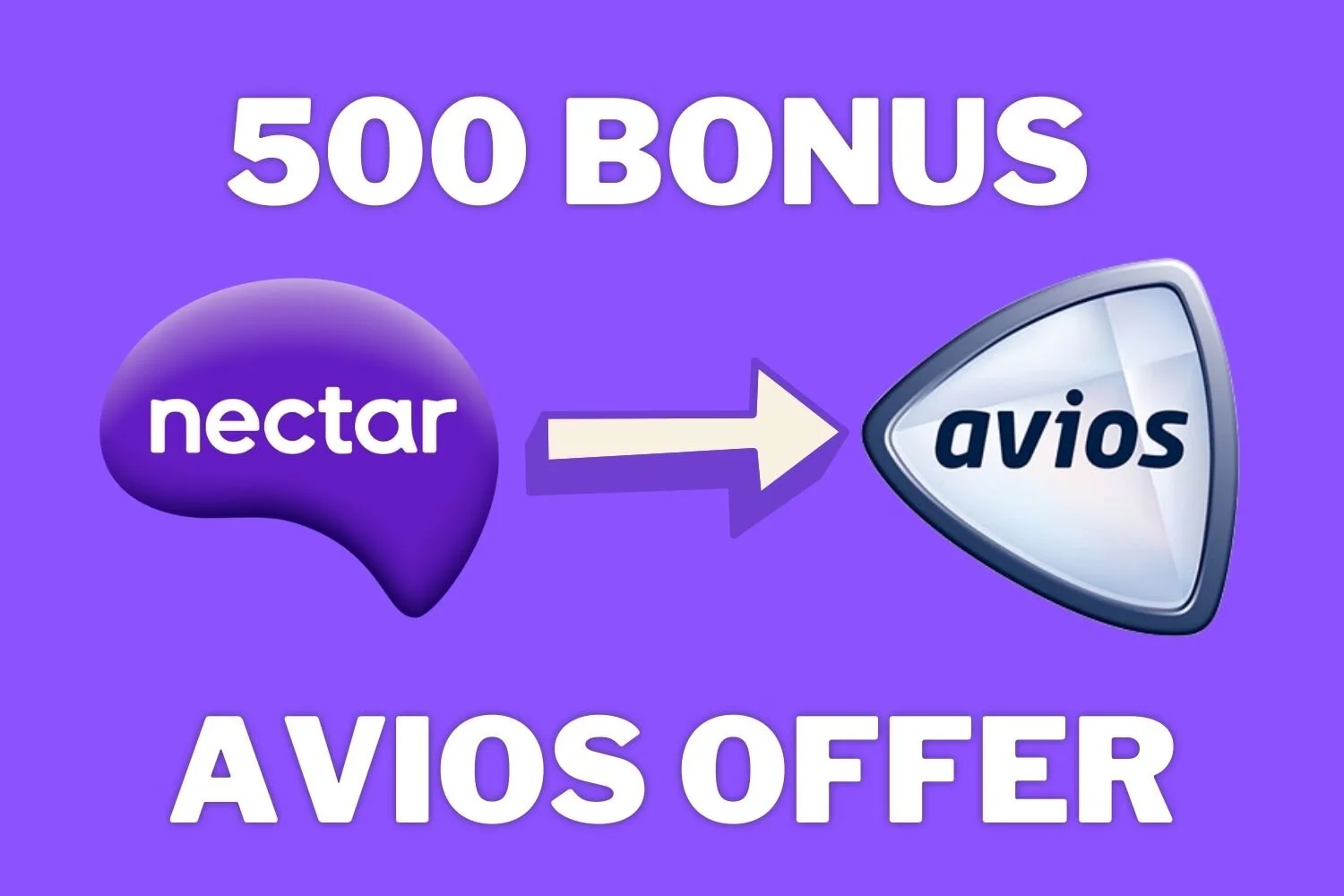 EXPIRED - Nectar ‘500 Bonus Avios’ 2021 Offer