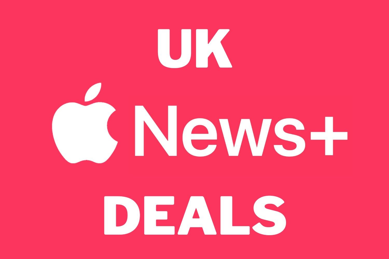 Apple News+ Deals and Free Trials UK April 2024
