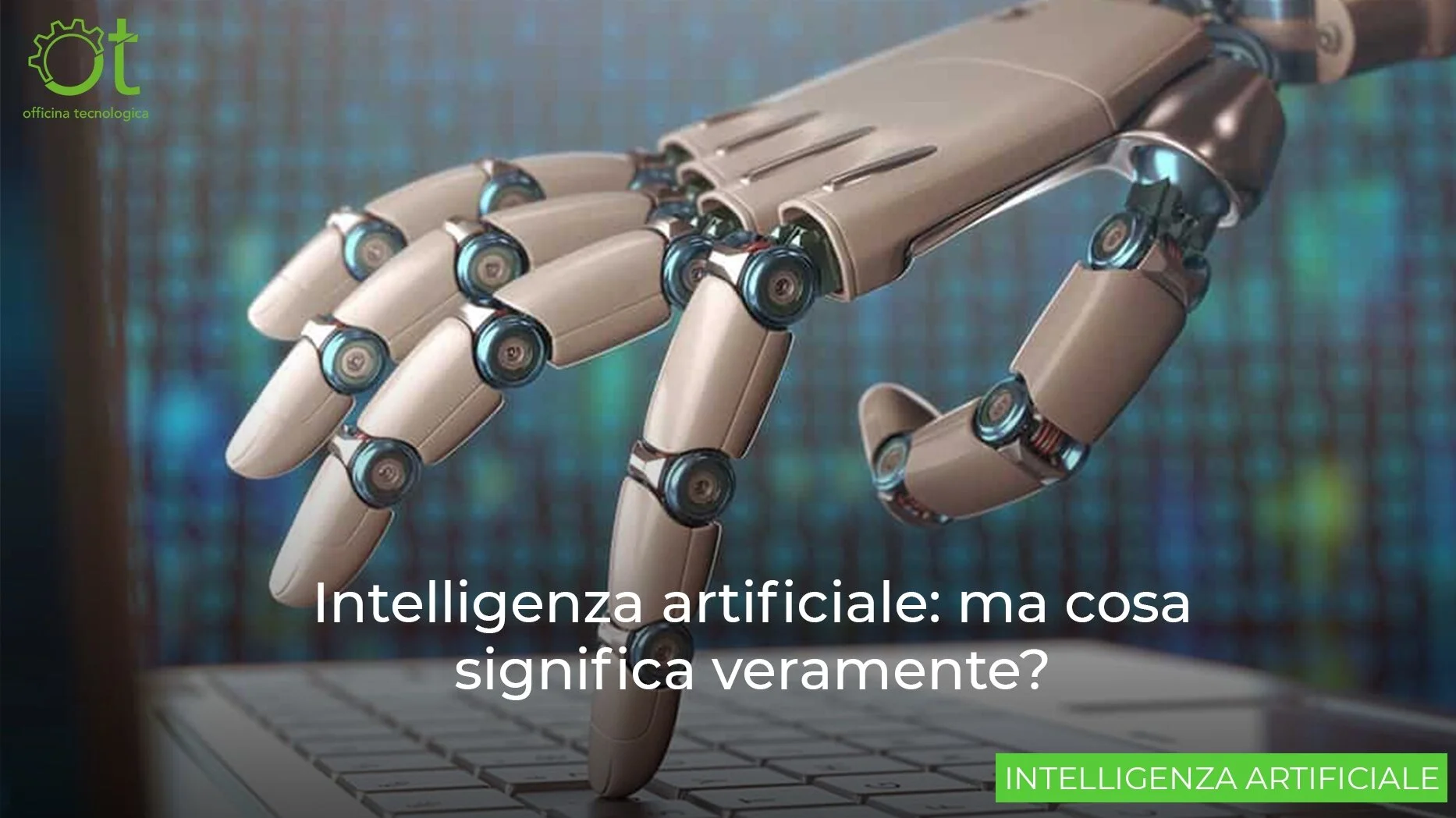 Intelligenza Artificiale: cosa significa veramente?