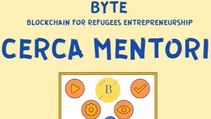 Il Progetto Eramsus+ “BYTE - Blockchain for Refugees Entrepreneurship"cerca Mentori!