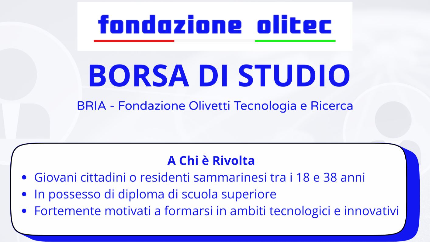 Borsa di Studio BRIA per Cittadini e/o Residenti Sammarinesi- Fondazione Olivetti Tecnologia e Ricerca
