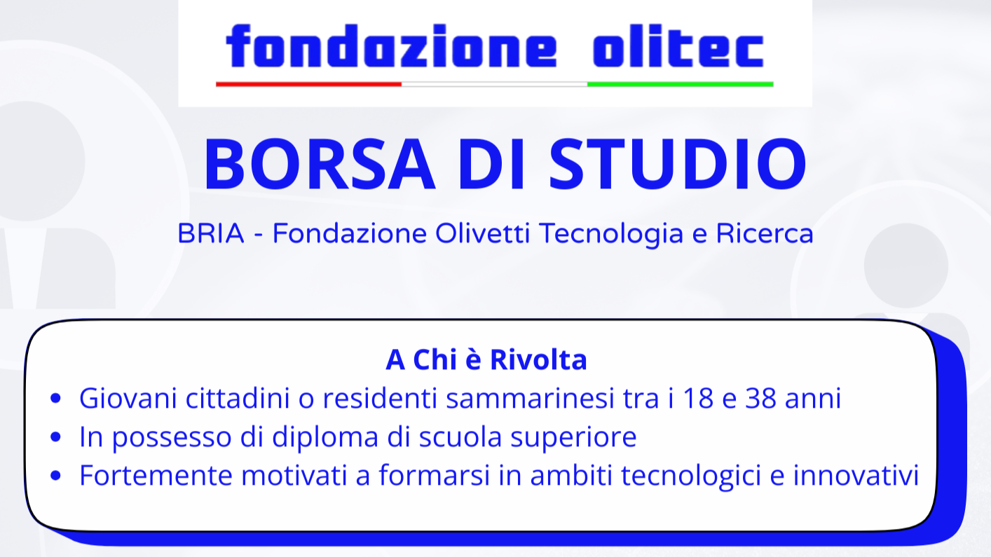 6 Borse Studio discipline BRIA per sammarinesi – Fondazione Olivetti Tecnologia e Ricerca.
